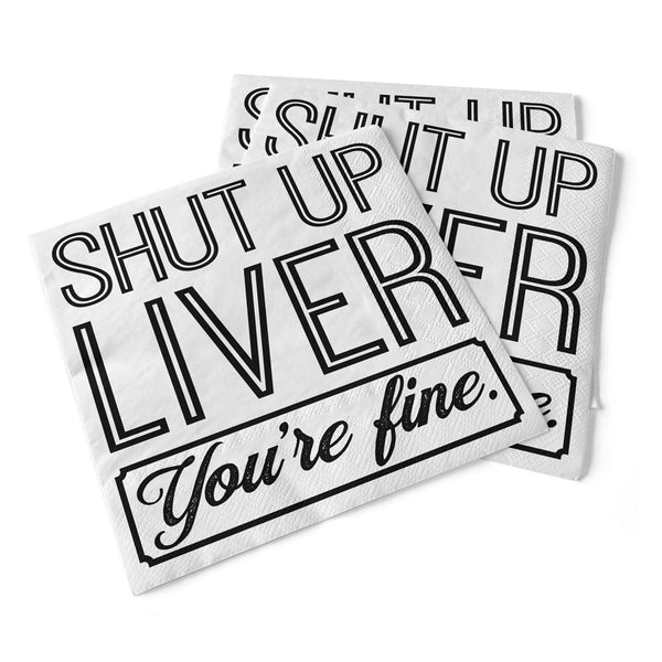 Paper Cocktail Napkins Shut Up Liver