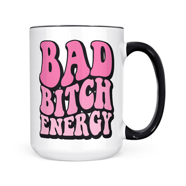 Bad Bitch Energy Mug