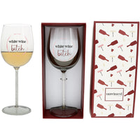 Unwin(e)d Wine Glass White Wine Bitch