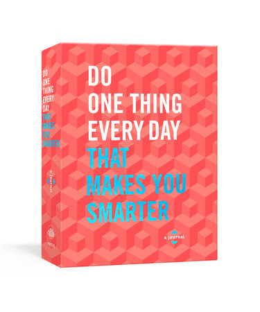 Do One Thing Every Day That Makes Your Smarter