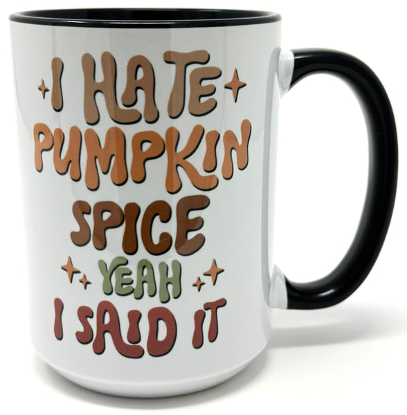 I Hate Pumpkin Spice Mug