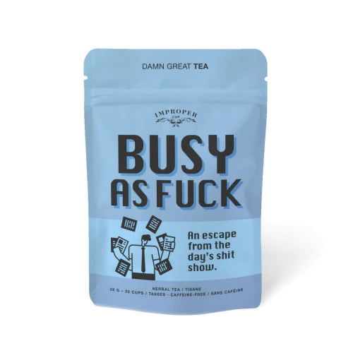 Busy As Fuck Tea