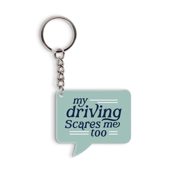 Keychain My Driving Scares Me Too