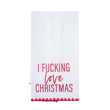 Embroidered Tea Towel I Fucking Love Christmas