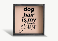 Box Framed Print Dog Hair Is My Glitter