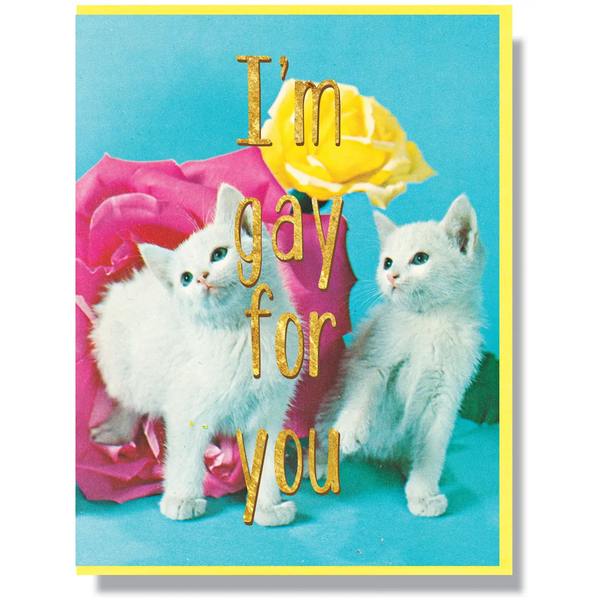 Gay For You Card
