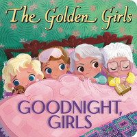 The Golden Girls: Goodnight Girls