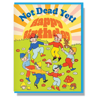 Not Dead Yet Card