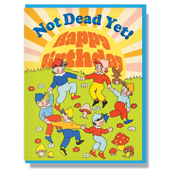 Not Dead Yet Card