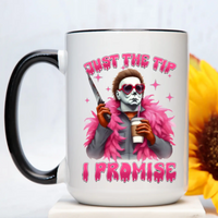 Just The Tip Mug