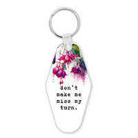 Keychain Miss My Turn