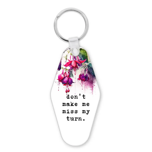 Keychain Miss My Turn