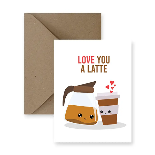 Love You A Latte Card