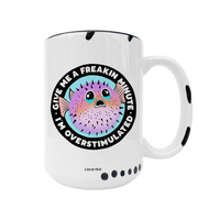 Overstimulated Mug