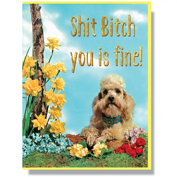 You Is Fine Card