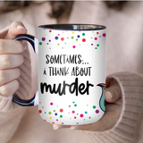 Think About Murder Mug
