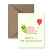 Sorry I'm Late Belated Birthday Card