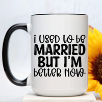 Used To Be Married Mug