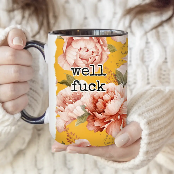 Well Fuck Mug