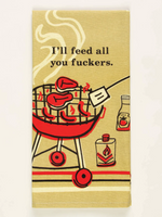 Dish Towel Feed You Fuckers