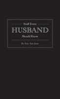 Stuff Every Husband Should Know