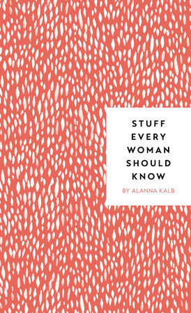 Stuff Every Woman Should Know