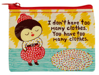 Coin Purse Too Many Clothes